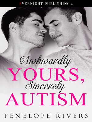 cover image of Awkwardly Yours, Sincerely Autism